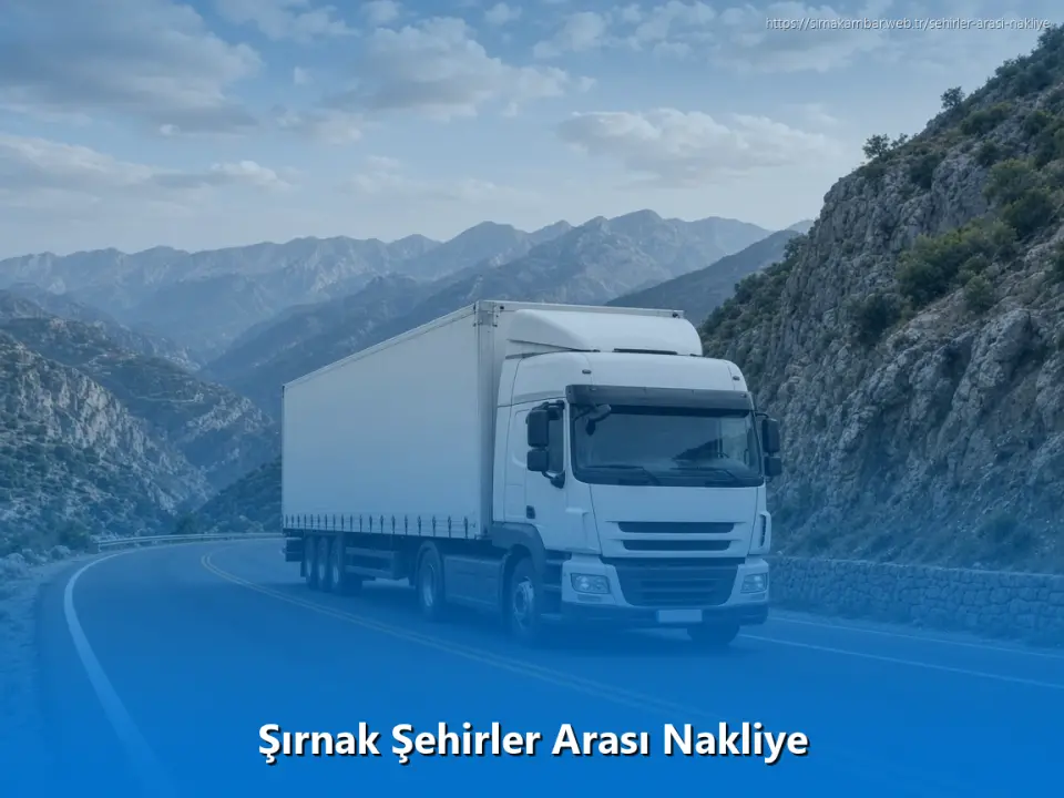 Şırnak Şehirler Arası Nakliye