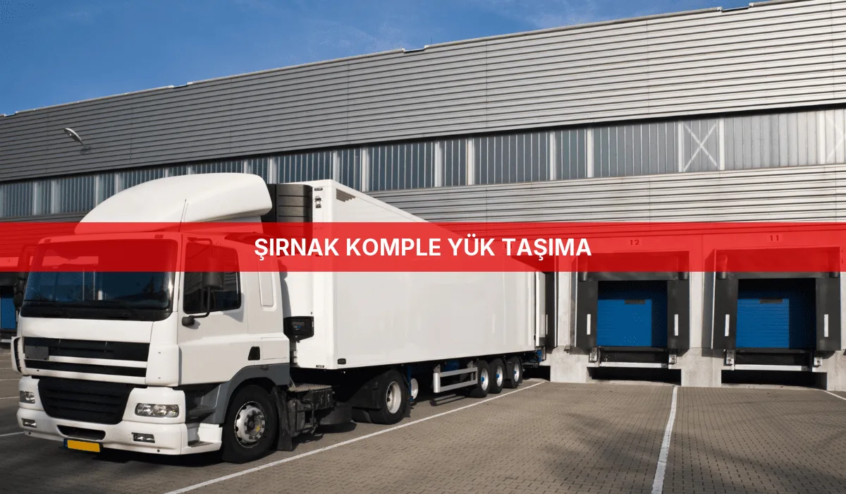 Şırnak Komple Yük Taşıma