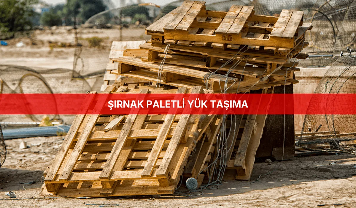 Şırnak Paletli Yük Taşıma