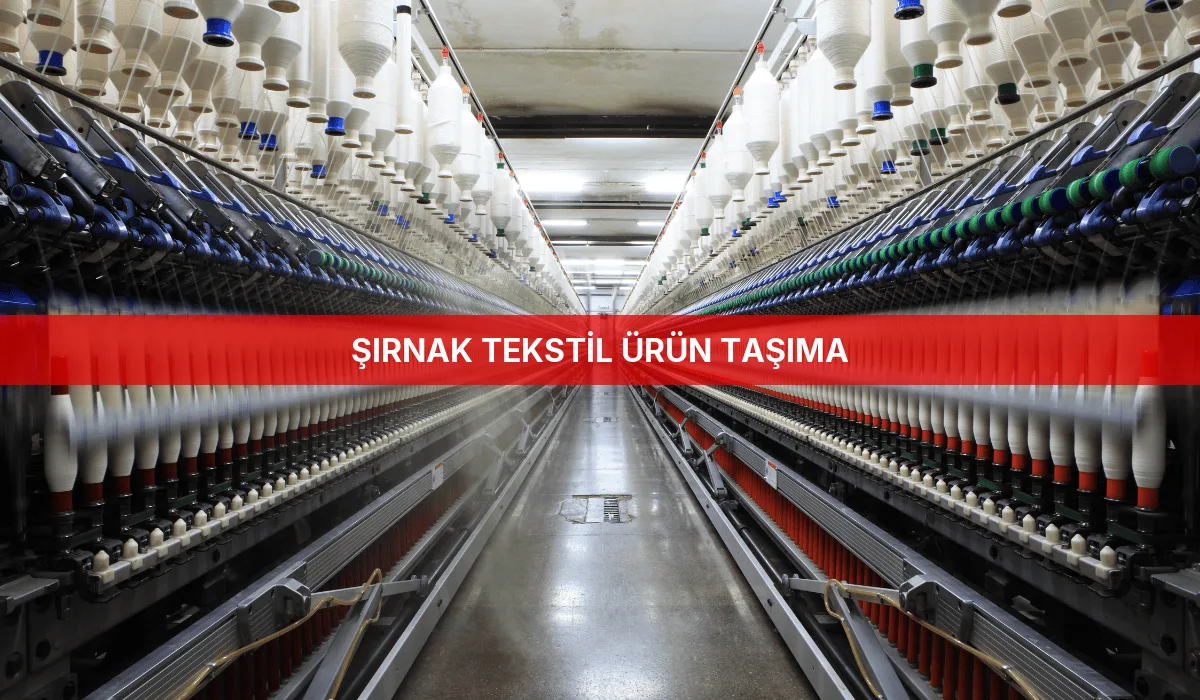 Şırnak Tekstil Ürün Taşıma
